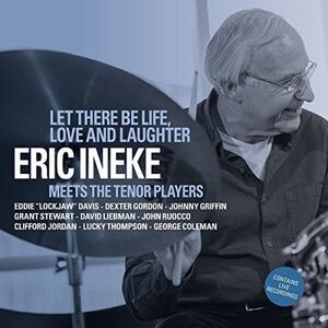 Eric Ineke - Let There Be Life Love & Laughter  CD